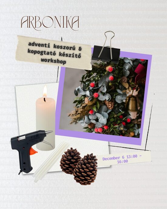 ADVENTI KOSZORÚ & KOPOGTATÓ KÉSZÍTŐ WORKSHOP 13:00-16:00